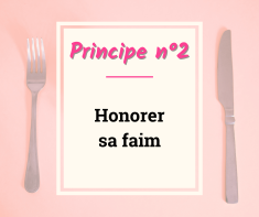 "l'Alimentation Intuitive" c'est quoi ? Découvrez l'origine, l'approche et les 10 principes. 4 Principe-2-alimentation-intuitive-magali-schwenck