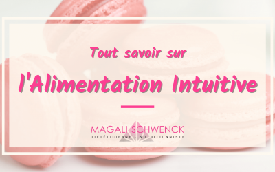 « l’Alimentation Intuitive » c’est quoi ? Découvrez l’origine, l’approche et les 10 principes.